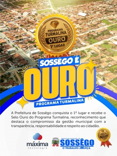 SOSSÊGO É SELO OURO – PROGRAMA TURMALINA 🏆