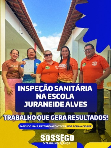 VIGILÂNCIA SANITÁRIA REALIZA INSPEÇÃO NA ESCOLA JURANEIDE ALVES