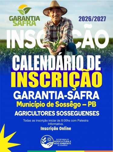 🌱 SOSSÊGO FORTALECE O CAMPO: GARANTIA-SAFRA 2026/2027 JÁ TEM CALENDÁRIO DE INSCRIÇÕES