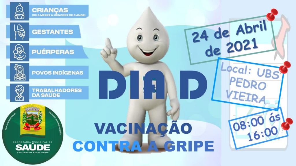DIA D DE VACINAÇÃO CONTRA INFLUENZA 1ª FASE 2021