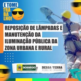 PREFEITURA DE SOSSÊGO INICIA MANUTENÇÃO DA ILUMINAÇÃO PÚBLICA.